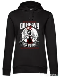 Hoodie dama cu gluga Go heavy or go home Negru