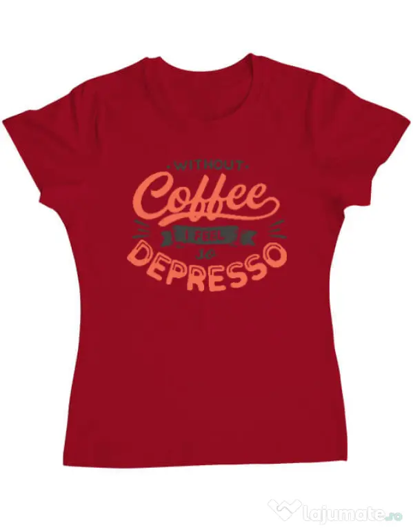 Tricou ADLER dama Without coffee Rosu