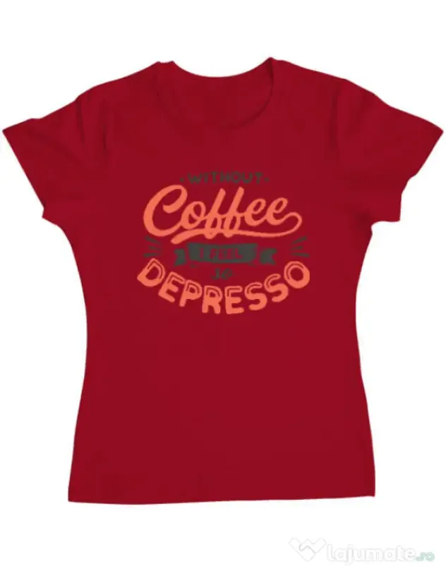 Tricou ADLER dama Without coffee Rosu
