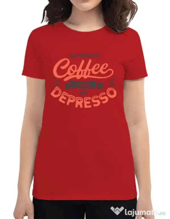 Tricou ADLER dama Without coffee Rosu