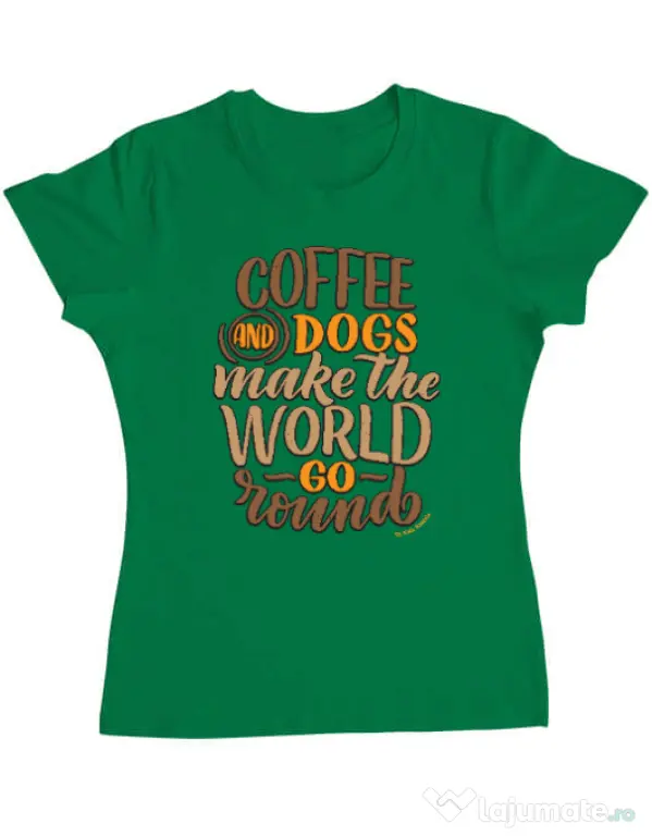 Tricou personalizat dama Coffee and dogs Verde mediu