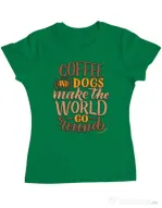 Tricou personalizat dama Coffee and dogs Verde mediu