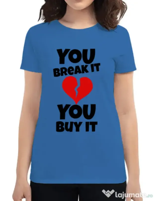 Tricou ADLER dama You break it , you buy it Albastru azuriu