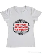 Tricou ADLER dama Safety first drink with a nurse Alb