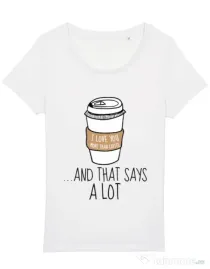Tricou STANLEY STELLA dama I love you more than coffee Alb