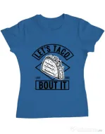 Tricou ADLER dama Let’s taco Albastru azuriu