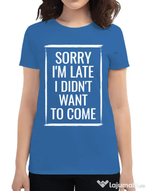 Tricou ADLER dama Sorry i’m late Albastru azuriu