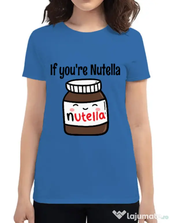 Tricou ADLER dama If you are nutella Albastru azuriu