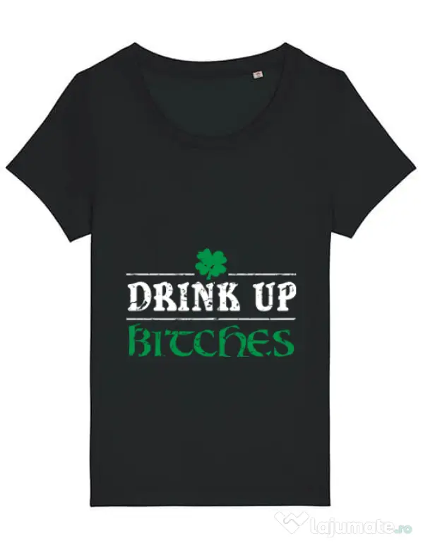 Tricou STANLEY STELLA dama Drink up bitches Negru