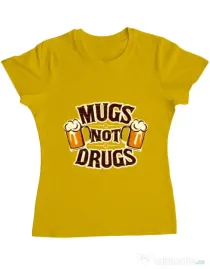 Tricou ADLER dama Mugs not drugs Galben