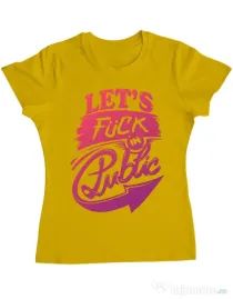 Tricou ADLER dama Let's fuck in public Galben