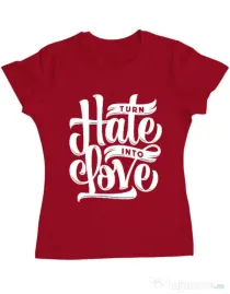 Tricou ADLER dama Turn Hate Into Love Rosu