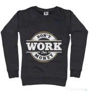 Bluza ADLER dama Dont work for money Negru melanj 