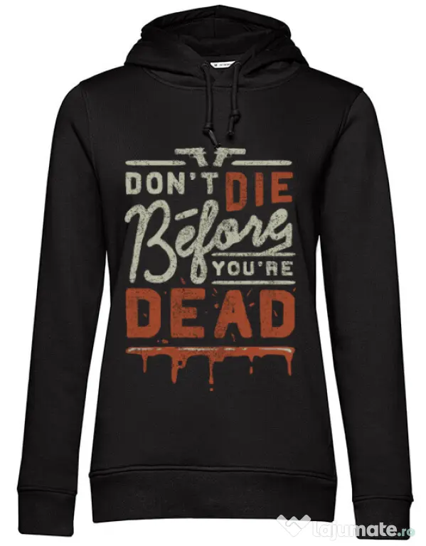 Hoodie dama cu gluga Dont die Negru