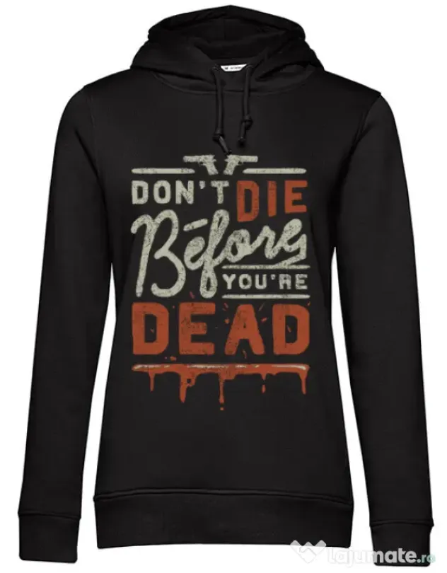 Hoodie dama cu gluga Dont die Negru