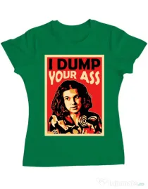 Tricou ADLER dama I dump your ass Verde mediu