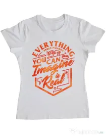 Tricou ADLER dama Everything You Can Imagine is Real Alb