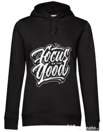 Hoodie dama cu gluga Focus On The Good Negru