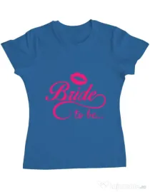 Tricou Mireasa ADLER Bride to be Albastru azuriu