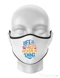 Masca personalizata reutilizabila Life is better with a dog Alb