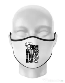 Masca personalizata reutilizabila Mom better than dad Alb
