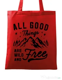 Sacosa din panza All Good Things Are Wild And Free Rosu