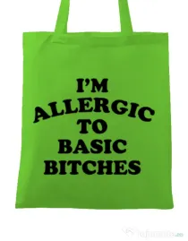 Sacosa din panza Allergic to basic bitches Verde mar