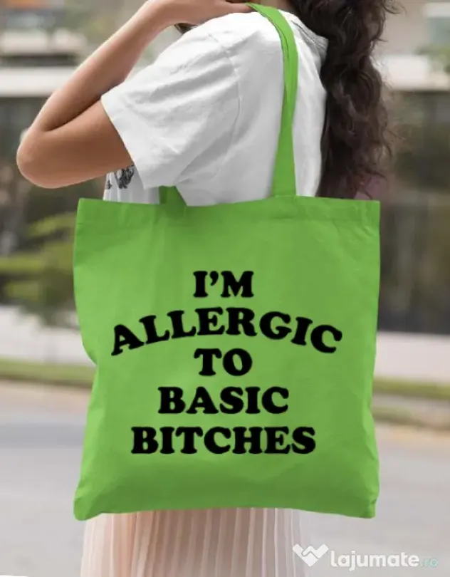 Sacosa din panza Allergic to basic bitches Verde mar