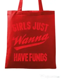 Sacosa din panza Girls wanna have funds Rosu