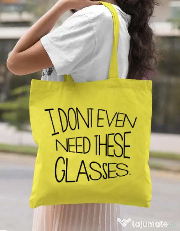 Sacosa din panza I dont need glasses Galben