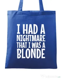 Sacosa din panza I had a nightmare Blonde Albastru regal
