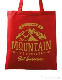 Sacosa din panza Its not the mountain we conquer Rosu