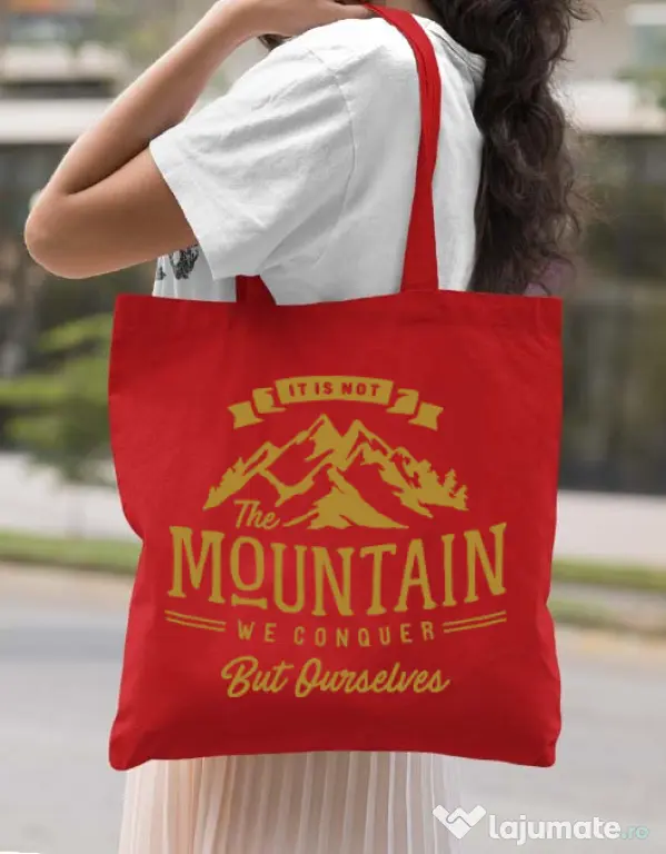 Sacosa din panza Its not the mountain we conquer Rosu