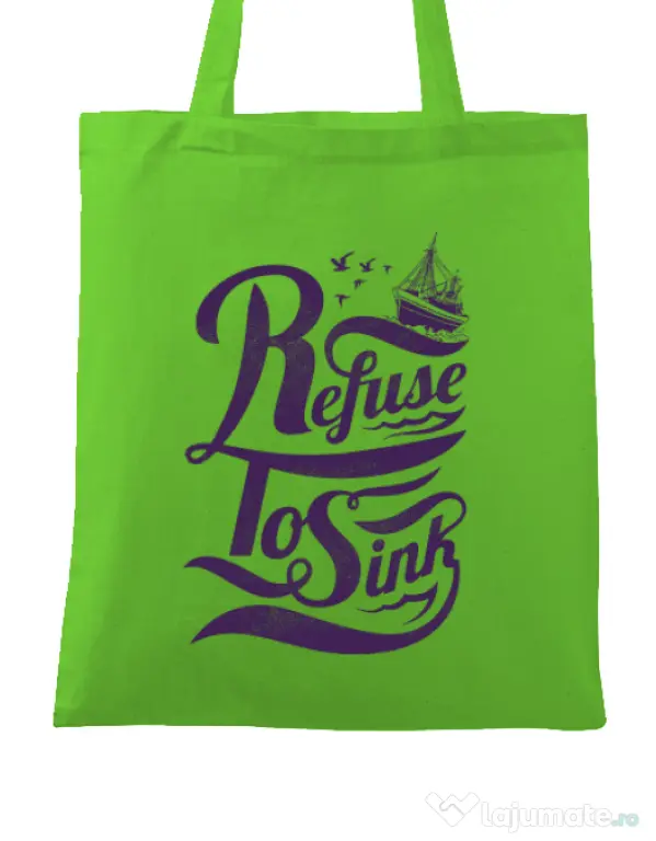 Sacosa din panza Refuse to sink Verde mar