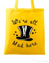 Sacosa din panza We’re all mad here Galben