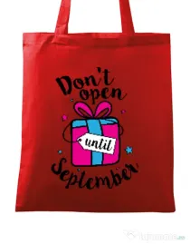 Sacosa din panza Dont open until September Rosu