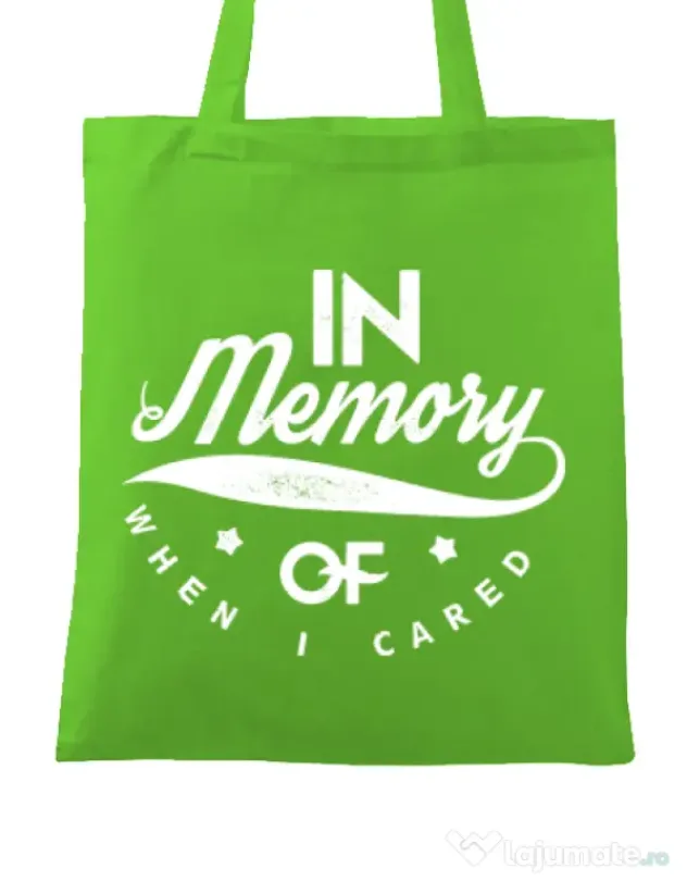 Sacosa din panza In memory of when I cared Verde mar