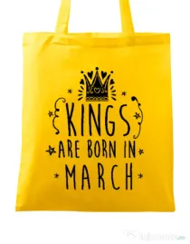 Sacosa din panza Kings are born in March Galben