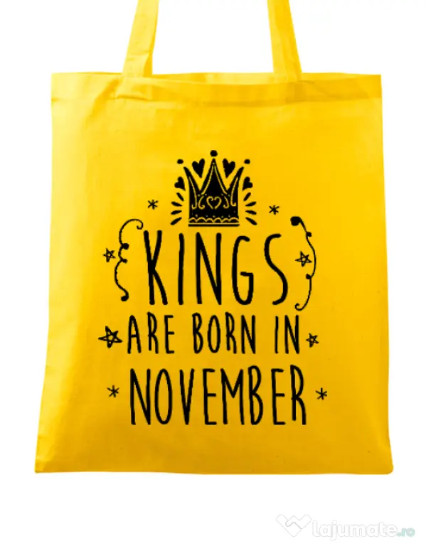 Sacosa din panza Kings are born in November Galben