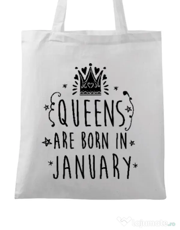 Sacosa din panza Queens are born in January Alb