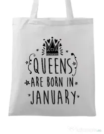 Sacosa din panza Queens are born in January Alb