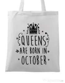 Sacosa din panza Queens are born in October Alb
