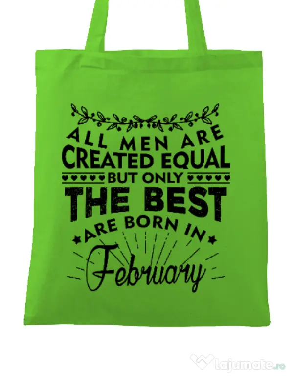 Sacosa din panza The best men are born in February Verde mar