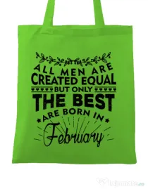 Sacosa din panza The best men are born in February Verde mar