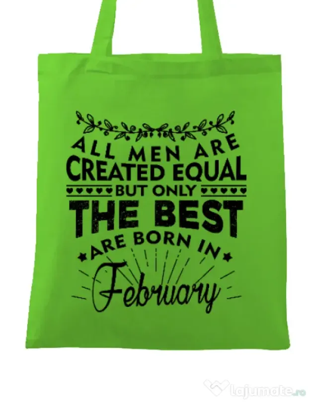 Sacosa din panza The best men are born in February Verde mar