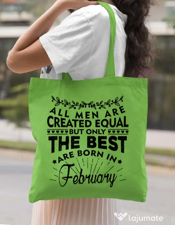 Sacosa din panza The best men are born in February Verde mar