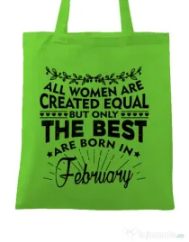 Sacosa din panza The best women are born in February Verde mar