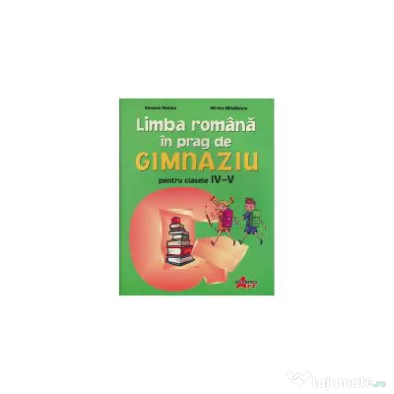 Limba romana in prag de gimnaziu - Roxana Manea