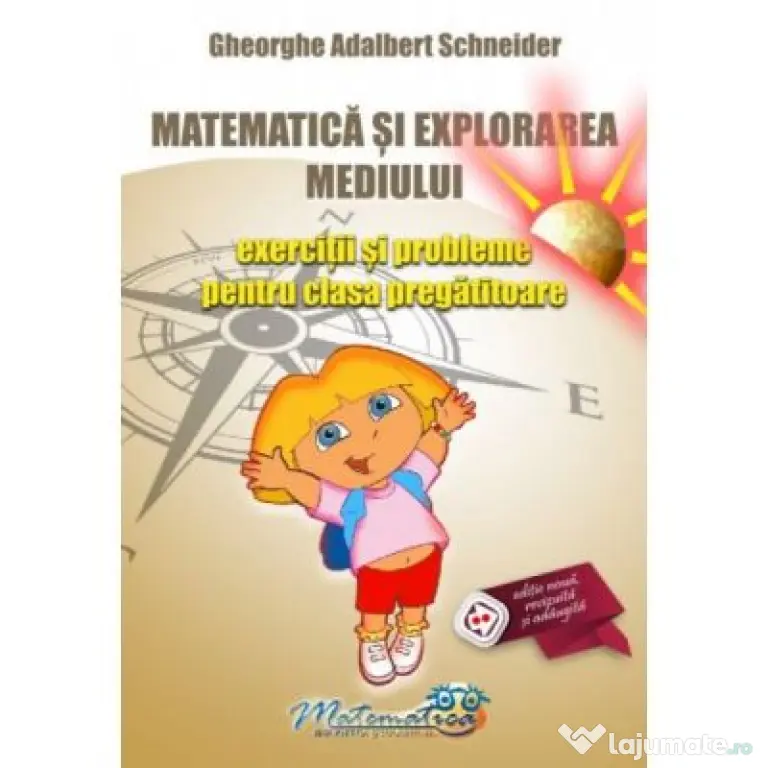 Matematica si explorarea mediului. Exercitii si probleme pentru clasa pregatitoare - Gheorghe Adalbert Schneider
