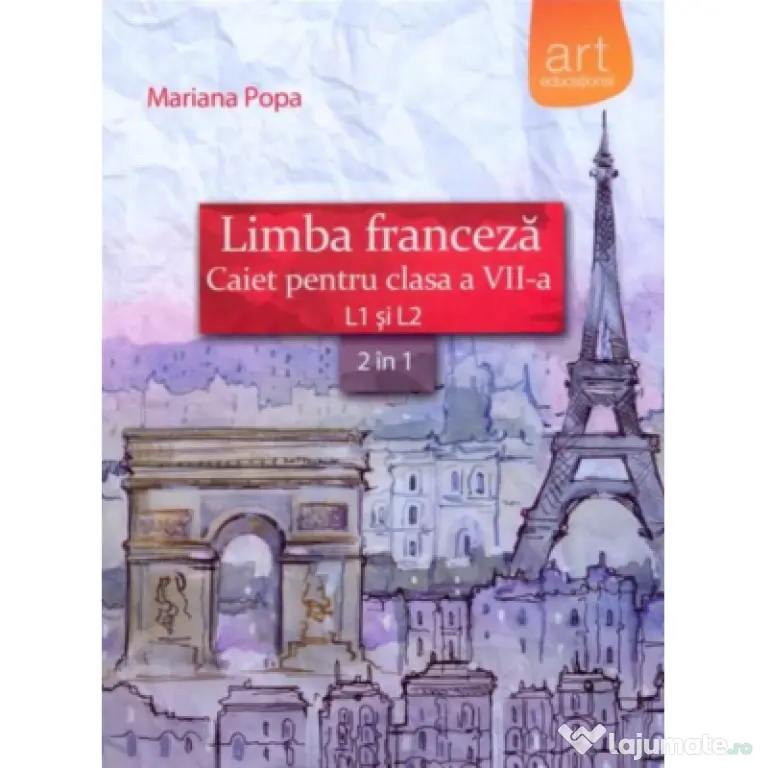 Limba franceza caiet pentru clasa a 7-a L1 si L2 (2 in 1) - Mariana Popa